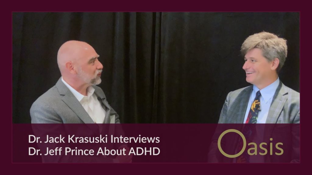 Dr. Jack Krasuski Interviews Dr. Jeff Prince about ADHD