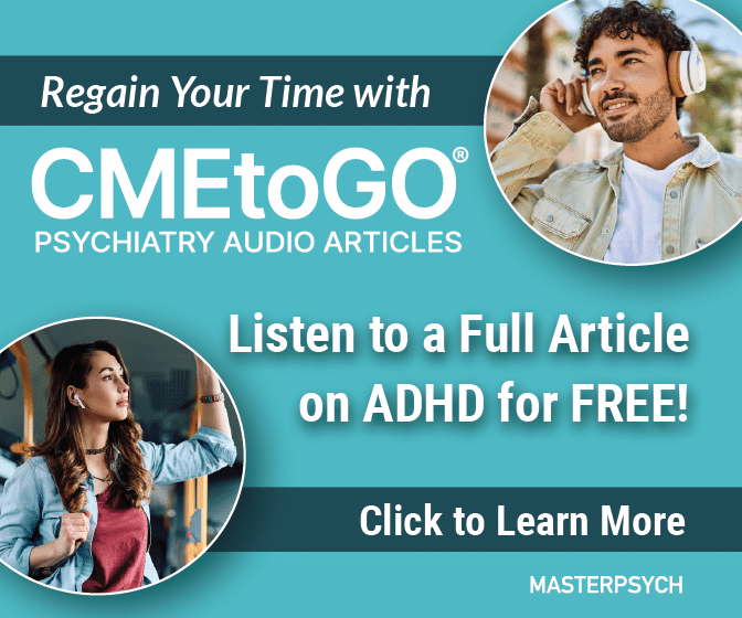 CMEtoGO Psychiatry Audio Articles - 150+ Articles for CME & SA.